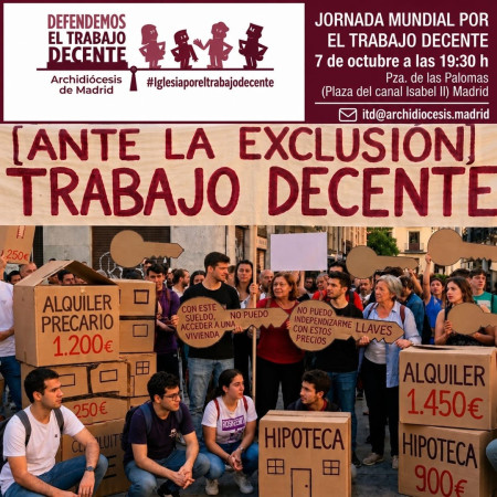 7 DE OCTUBRE. JORNADA MUNDIAL POR EL TRABAJO DECENTE- ANTE LA EXCLUSIÓN, TRABAJO DECENTE